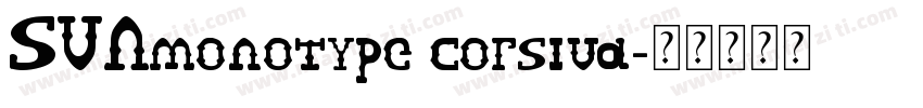 SVNmonotype corsiva字体转换